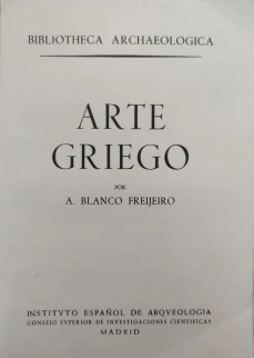 Portada libro : Bibliotheca Archaeologica Arte Griego por A. Blanco Freijeiro