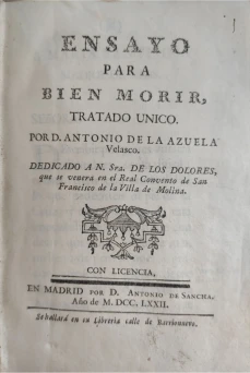Portada libro : Ensayo para bien morir, tratado unico. Por D. Antonio de la Azuela Velasco