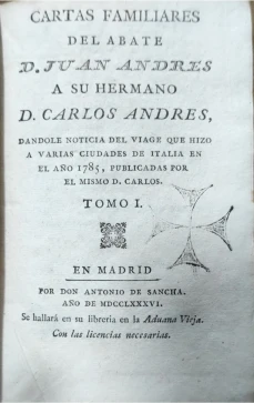 Portada libro : Cartas familiares del abate D. Juan Andrés a su hermano D. Carlos Andrés, dandole noticia del viage...