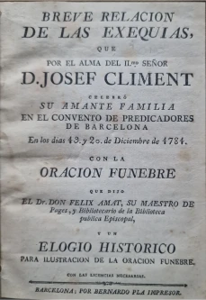 Portada libro : Breve relacion de las exequias que por el alma del ... D. Josef Climent celebró su amante familia en...