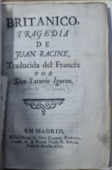 Portada libro : Britanico : tragedia de Juan Racine ; traducida del francès por Don Saturio Iguren