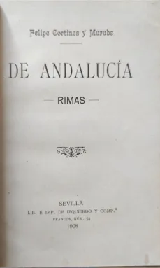 Portada Libro : De Andalucía Rimas. Felipe Cortines y Murube