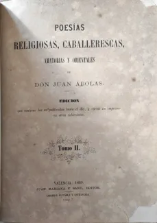 Portada Libro : Poesías religiosas, caballerescas, amatorias y orientales. De Don Juan Arolas.