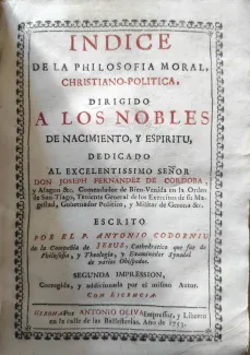 Portada Libro : Indice de la philosohia moral christiano-politica, dirigido a los nobles de nacimiento y espíritu. E...