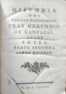Portada Libro : Historia del famoso predicador Fray Gerundio de Campazas. Alias Zotes. Parte Segunda. Libro Cuarto.