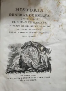Portada Libro : Historia general de España, que escribió el P. Juan de Mariana. Tomo cuarto