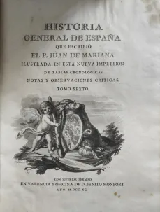 Portada Libro : Historia general de España, que escribió el P. Juan de Mariana. Tomo sexto