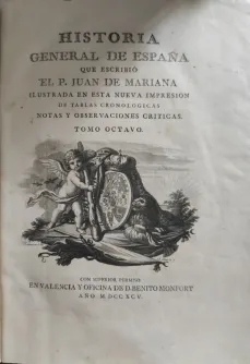 Portada Libro : Historia general de España, que escribió el P. Juan de Mariana. Tomo octavo