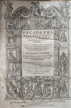 Portada Libro : Década primera de la historia de la ciudad y reino de Valencia. Por Gaspar Escolano. Primera parte, ...