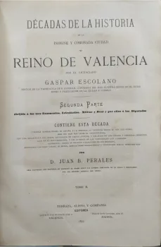 Portada Libro : Décadas de la historia de la insigne y coronada ciudad y reino de Valencia. Por Gaspar Escolano. Seg...