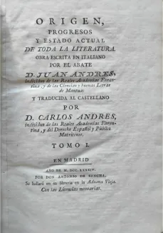 Portada Libro : Origen, progresos y estado actual de toda la literatura. Obra escrita en italiano por el abate D. Ju....