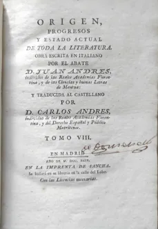 Portada Libro: Origen, progresos y estado actual de toda la literatura. Obra escrita en italiano por el abate D. Juan de Andrés, traducida al castellano por D. Carlos Andrés. Tomo VIII.