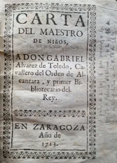 Portada libro : Carta del Maestro de Niños a Don Gabriel Alvarez de Toledo, Cavallero del Orden de Alcantara y prime...