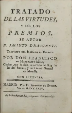 Portada libro : Tratado de las virtudes y de los premios. Su autor D. Jacinto Dragoneti. Traducido del italiano al e....