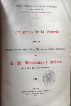 Portada libro : Origenes de la noela. Tomo II. Novelas de lso siglos XV y XVI, con un estudio preliminar