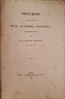 Portada libro : Discursos de la Real Academia Española en la recepción pública del Sr. D. Ramón de Campoamor