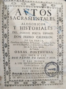 Portada libro : Autos sacramentales alegoricos y historiales del insigne poeta español Don Pedro Calderon de la Barc...