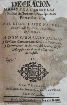 Portada libro : Decracion magistral sobre las satiras de juveal, Principe de los Poetas Satiricos por Diego Lopez Na....
