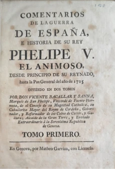 Portada libro : Comentarios de la guerra de España, e historia de su Rey Phelipe V el Animoso. Desde el principio de...