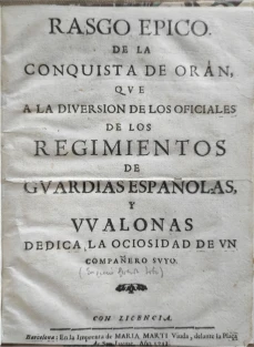 Portada libro : Rasgo épico de la conquista de Orán. Que a la diversión de los oficiales de los regimientos de Gua...