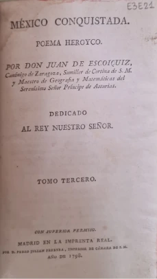 Portada libro : México conquistada poema heroyco. Por Don Juan de Escoiquiz. Tomo tercero
