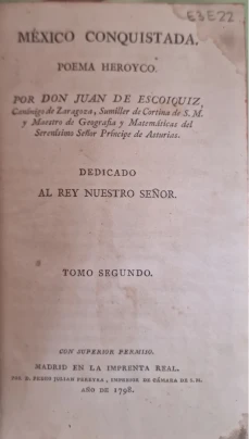 Portada libro : México conquistada poema heroyco. Por Don Juan de Escoiquiz. Tomo segundo
