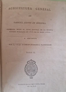 Portada libro : Agricultura General Corregida segun el testo original de la primera edición publicada en 1513 por el...