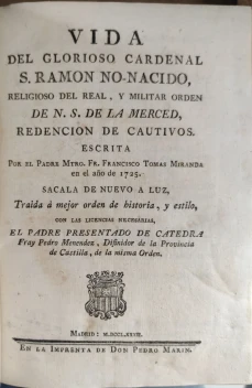 Portada libro : Vida del glorioso Cardenal S. Ramon No-nacido, religioso del Real, y militar orden de N. S. de la Me....
