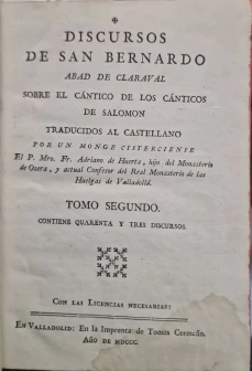 Portada libro : Discursos de San Bernardo, abad de Claraval, sobre el Cántico de los Cánticos de Salomon . Tomo II