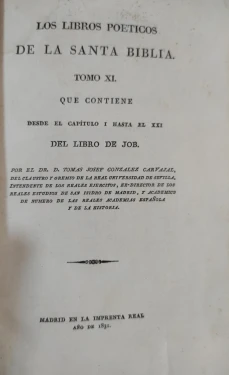 Portada libro : Los libros poéticos de la Santa Biblia. Tomo XI, que contiene desde el capítulo I hasta el XXI. Del...