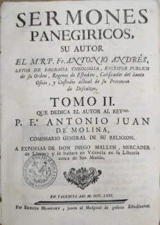 Portada libro : Sermones panegiricos, su autor el M.R.P. Fr. Antonio Andrés. Tomo II. Sale a luz a expensas de Don D...