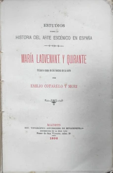 Portada libro : María Ladvenant y Quirante. Primera dama de los teatros de la corte, por Emilio Cotarelo y Mori.