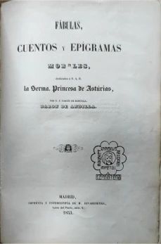 Portada libro : Fábulas, cuentos, y epígramas morales, dedicados a S.A.R. la Serma. Princesa de Astúrias. Por F. G...