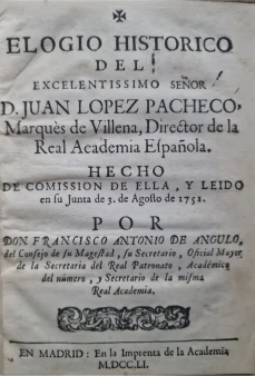 Portada libro : Elogio historico del excelentissimo señor D. Juan Lopez Pacheco, marqués de Villena ...