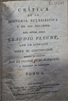 Portada libro : Crítica de la Historia eclesiástica y de los discursos del Sr. Abad Fleury . Tomo I
