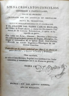 Portada libro : Los Sacrosantos Conciliosgenerales y particulares, desde el primero celebrado por los Apóstoles en J...