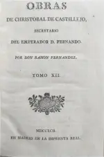 Portada Libro : Obras de Christóbal de Castillejo, secretario del Emperador D. Fernando, por don Ramon Fernández : ...
