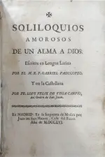 Portada Libro : Soliloquios amorosos de un alma a Dios. Escritos en lengua latina por el M. R. P. Gabriel Padecopeo.....