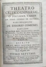 Portada Libro : Teatro crítico universal, ó discursos varios en todo genero de materias, para desengaño de errores...