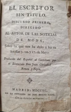 Portada Libro : El escritor sin título. Discurso primero. Dirigido al autor de las noticias de moda, sobre las que n...