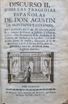 Portada libro : Discurso II sobre las tragedias españolas de Don Agustin de Montiano y Luyando