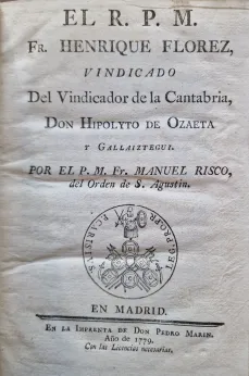 Portada libro : El R.P.M. Fr. Henrique Florez vindicado del vindicador de la Cantabria, Don Hipolyto de Ozaeta y Gal....