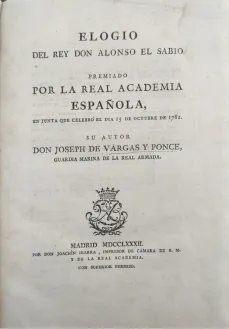 Portada libro : Elogio del Rey don Alonso el Sabio : premiado por la Real Academia Española en Junta que celebró el...
