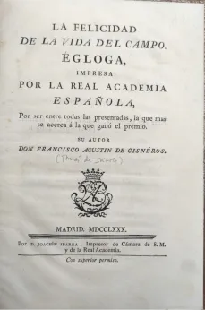 Portada libro : La felicidad de la vida del campo : égloga impresa por la Real Academia Española, por ser entre tod...