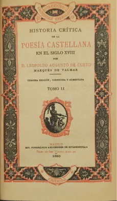 Portada libro : Historia crítica de la poesía castellana en el siglo XVIII, por Leopoldo Augusto de Cueto, marqués...