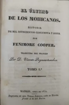 Portada libro : El Último de los Mohicanos. Historia de mil setencientos cicuenta y siete. Por Fenimore Cooper. Trad...
