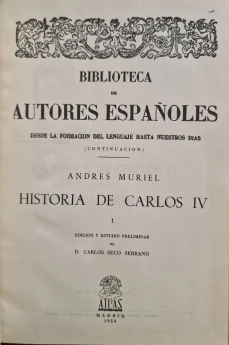 Portada libro : Andres Muriel Historia de Carlos IV. I Edición y Estudio Preliminar de D. Carlos Seco Serrano