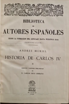 Portada libro : Andres Muriel Historia de Carlos IV. II Edición y Estudio Preliminar de D. Carlos Seco Serrano