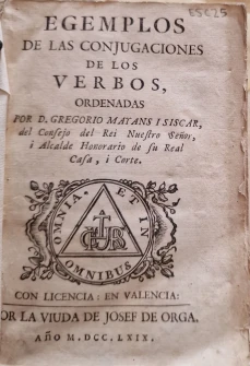 Portada libro : Egemplos de las conjugaciones de los verbos, ordenadors por D. Gregorios Mayans i Siscar