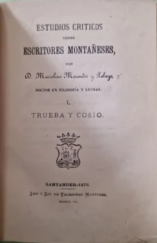 Portada libro : Esrudios Críticos sobre Escrotores Montañeses. Tomo I